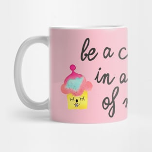 be a cupcake 2 - black Mug